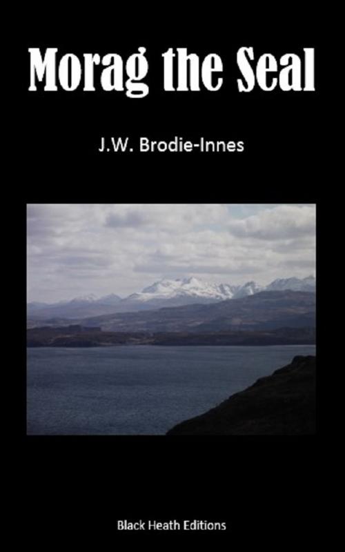 Cover of the book Morag the Seal by J.W. Brodie-Innes, Black Heath Editions