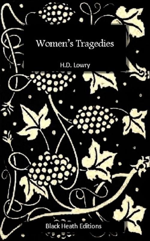 Cover of the book Women's Tragedies by H.D. Lowry, Black Heath Editions