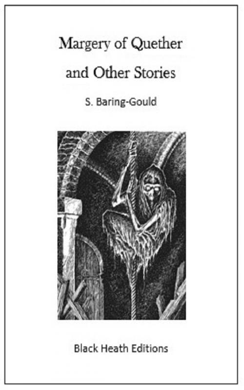 Cover of the book Margery of Quether and other stories by S. (Sabine) Baring-Gould, Black Heath Editions