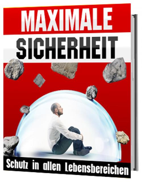Cover of the book MAXIMALE SICHERHEIT by Antonio Rudolphios, Ingbert Hahn