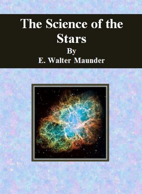 Cover of the book The Science of the Stars by E. Walter Maunder, cbook6556