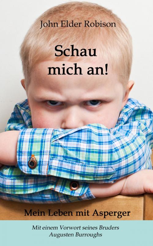 Cover of the book Schau mich an! Mein Leben mit Asperger by John Elder Robison, Augusten Burroughs, Verlag Rad und Soziales