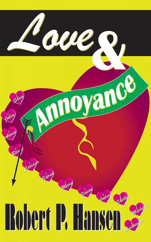 Cover of the book Love & Annoyance by Robert P. Hansen, Robert P. Hansen