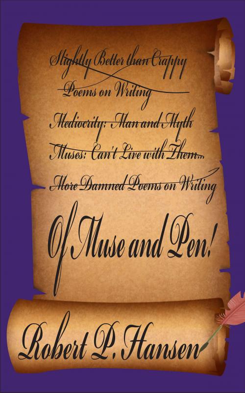 Cover of the book Of Muse and Pen by Robert P. Hansen, Robert P. Hansen