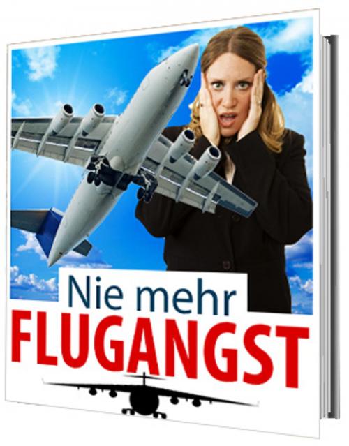 Cover of the book Nie mehr Flugangst by Helmut Gredofski, Ingbert Hahn