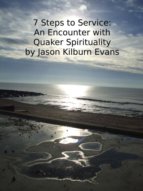 Cover of the book 7 Steps to Service by Jason Kilburn Evans, Saltdean Scribblers