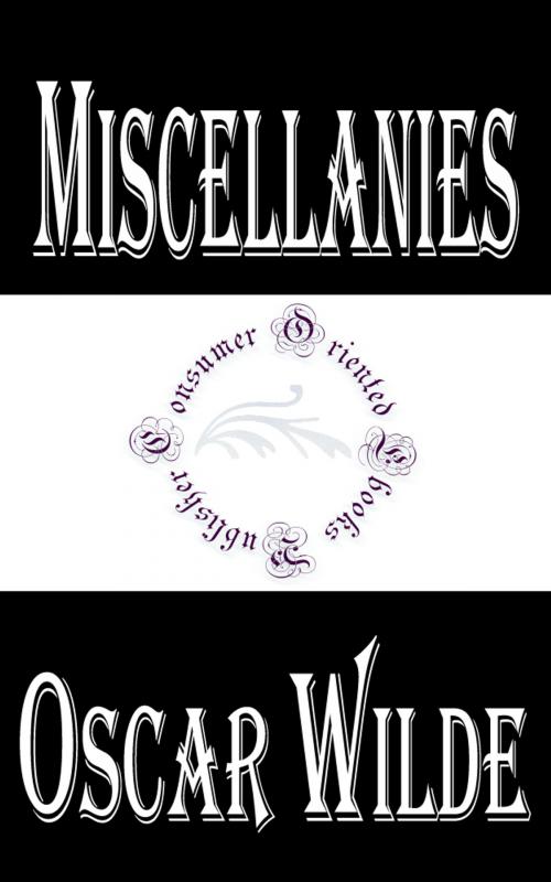 Cover of the book Miscellanies by Oscar Wilde, Consumer Oriented Ebooks Publisher