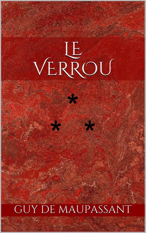 Cover of the book Le Verrou by Guy de Maupassant, Edition du Phoenix d'Or