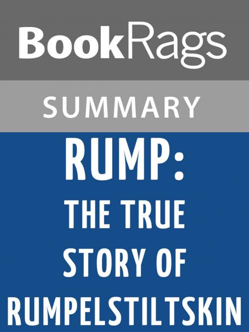 Cover of the book Rump: The True Story of Rumpelstiltskin by Liesl Shurtliff l Summary & Study Guide by BookRags, BookRags