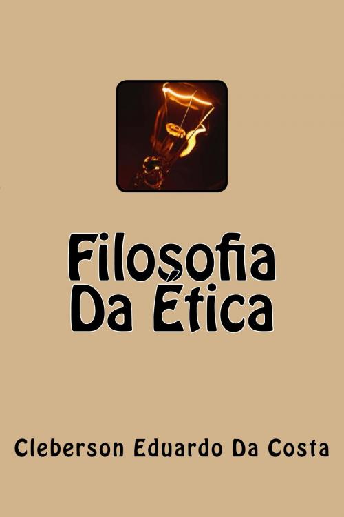 Cover of the book FILOSOFIA DA ÉTICA by CLEBERSON EDUARDO DA COSTA, ATSOC EDITIONS