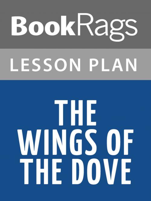 Cover of the book The Wings of the Dove Lesson Plans by BookRags, BookRags