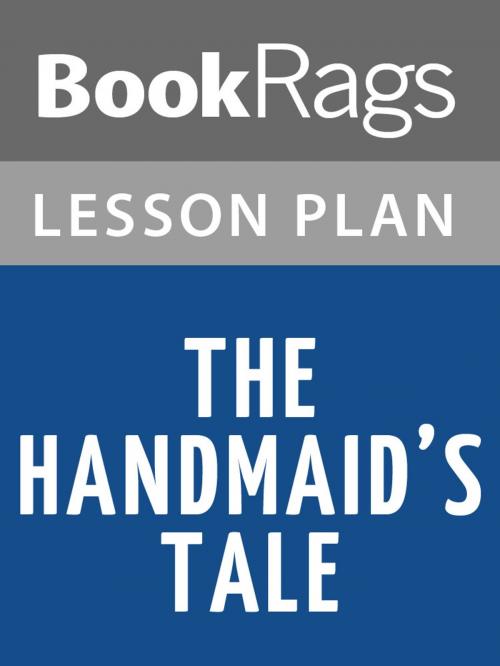 Cover of the book The Handmaid's Tale Lesson Plans by BookRags, BookRags