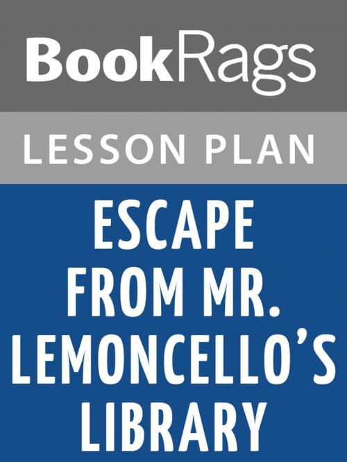 Cover of the book Escape from Mr. Lemoncello's Library Lesson Plans by BookRags, BookRags