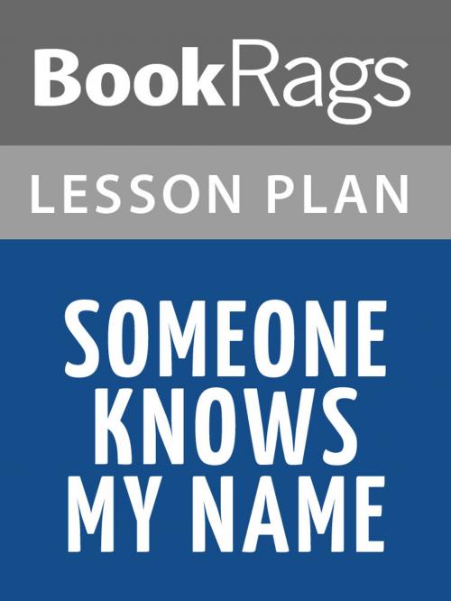 Cover of the book Someone Knows My Name Lesson Plans by BookRags, BookRags