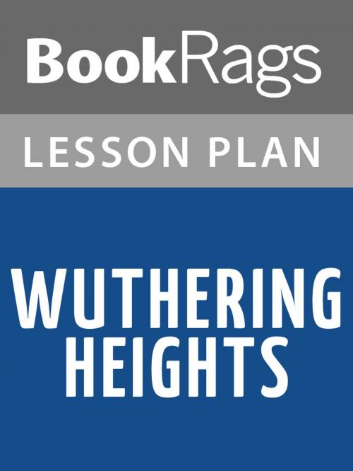 Cover of the book Wuthering Heights Lesson Plans by BookRags, BookRags