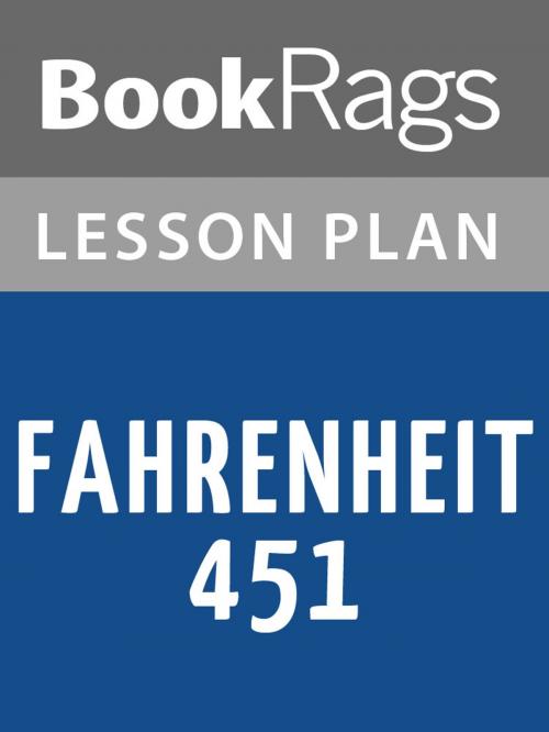 Cover of the book Fahrenheit 451 Lesson Plans by BookRags, BookRags