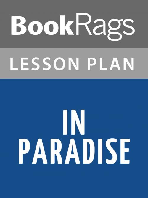 Cover of the book In Paradise Lesson Plans by BookRags, BookRags