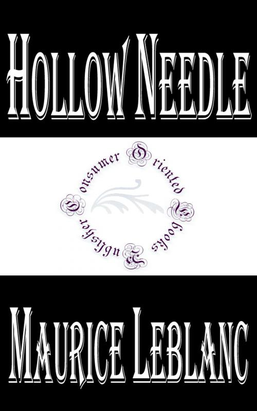 Cover of the book Hollow Needle by Maurice LeBlanc, Consumer Oriented Ebooks Publisher