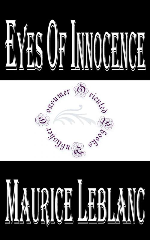 Cover of the book Eyes of Innocence by Maurice LeBlanc, Consumer Oriented Ebooks Publisher