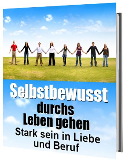 Cover of the book Selbstbewusst durchs Leben gehen by Helmut Gredofski, Ingbert Hahn