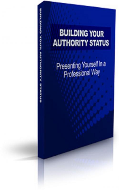Cover of the book How To Building Your Authority Status by Jimmy   Cai, Stark  Publishing