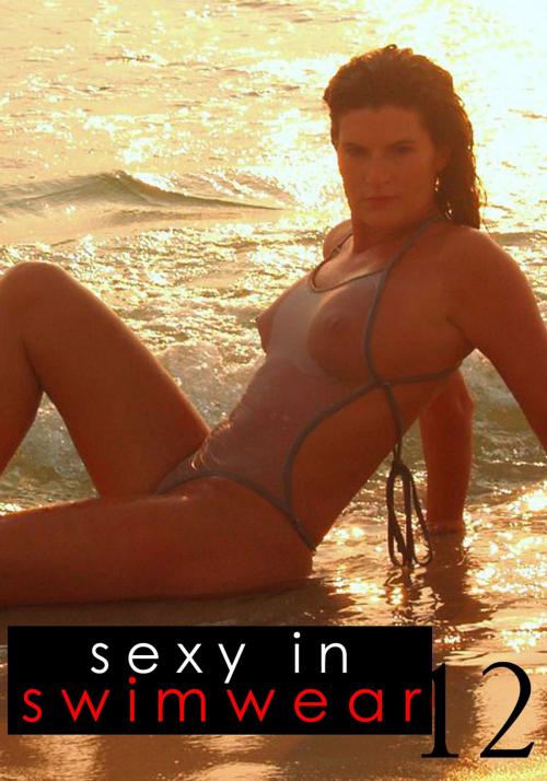 Cover of the book Sexy In Swimwear Volume 12 - A photo book by Mandy Taylor, Naughty Publishing