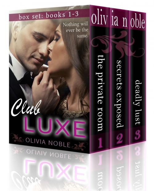 Cover of the book Club Luxe Box Set (Books 1-3) by Olivia Noble, ThunderWords Press