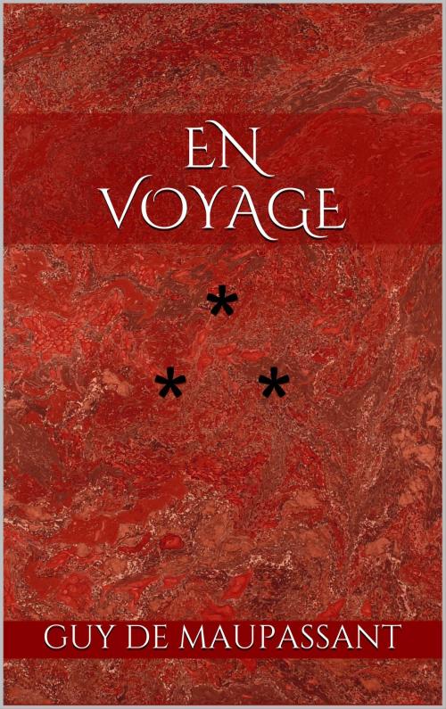 Cover of the book En voyage by Guy de Maupassant, Edition du Phoenix d'Or