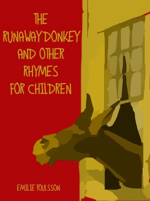 Cover of the book The Runaway Donkey and Other Rhymes for Children (Illustrated) by Emilie Poulsson, SAVA