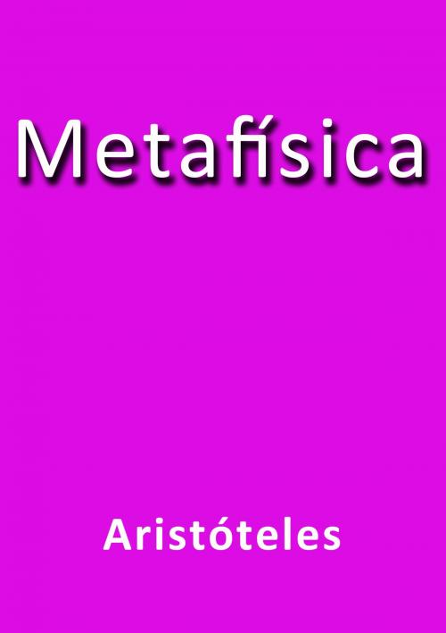 Cover of the book Metafísica by Aristóteles, J.Borja