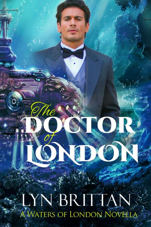 Cover of the book The Doctor of London by Lyn Brittan, Gryy Brown Press