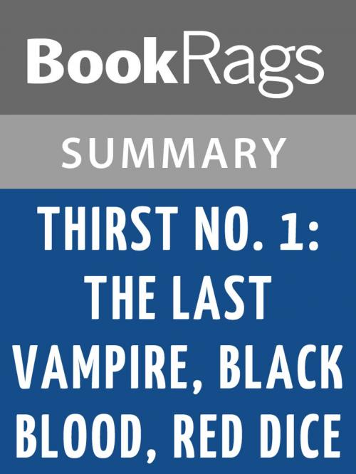 Cover of the book Thirst No. 1: The Last Vampire, Black Blood, Red Dice by Christopher Pike l Summary & Study Guide by BookRags, BookRags