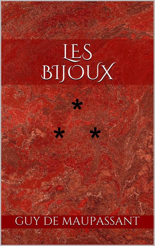 Cover of the book Les Bijoux by Guy de Maupassant, Edition du Phoenix d'Or