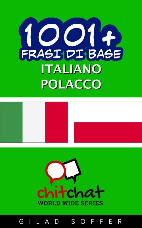 Cover of the book 1001+ Frasi di Base Italiano - Polacco by Gilad Soffer, Gilad Soffer
