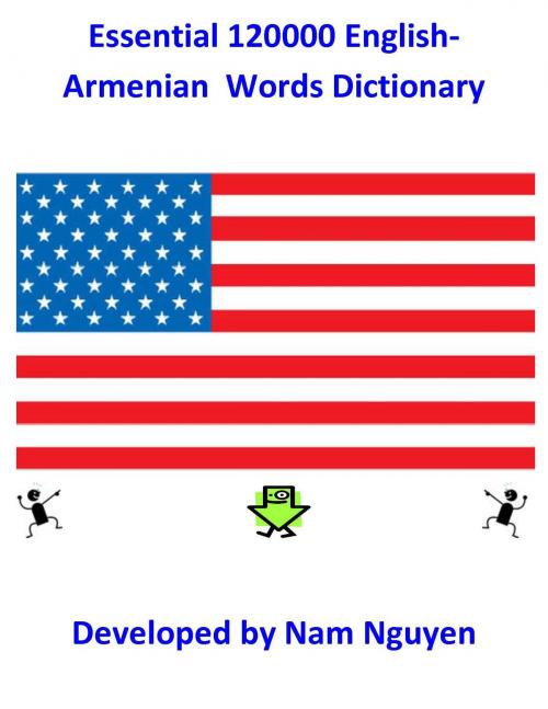 Cover of the book Essential 120000 English-Armenian Words Dictionary by Nam Nguyen, Nam Nguyen