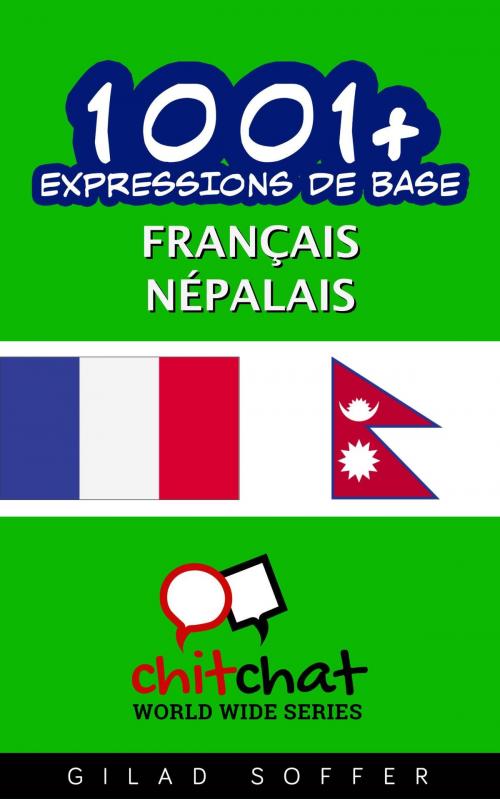 Cover of the book 1001+ Expressions de Base Français - Népalais by Gilad Soffer, Gilad Soffer
