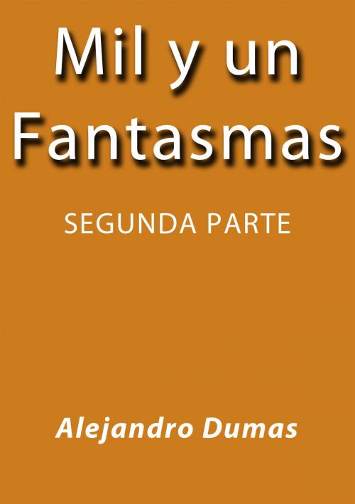 Cover of the book Mil y un fantasmas II by Alejandro Dumas, J.Borja