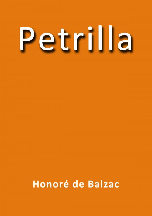 Cover of the book Petrilla by Honore de Balzac, J.Borja