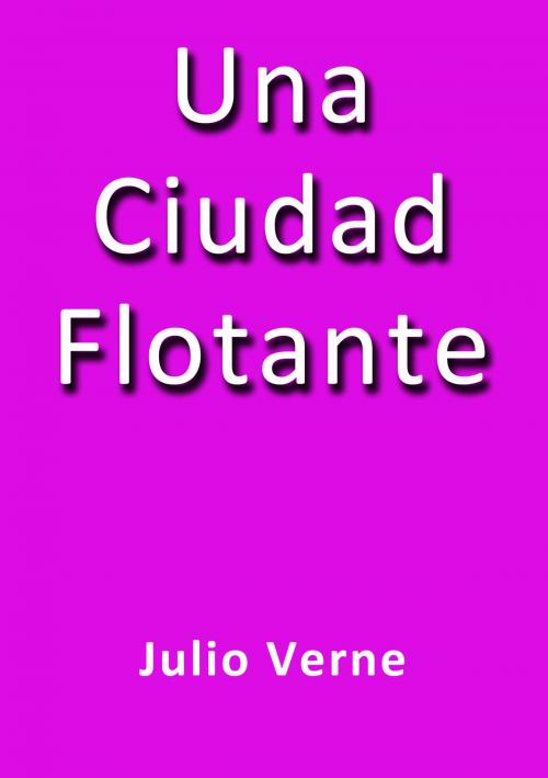 Cover of the book Una ciudad flotante by Julio Verne, J.Borja