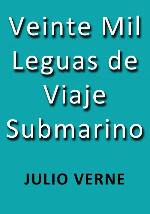 Cover of the book Veinte mil leguas de viaje submarino by Julio Verne, J.Borja