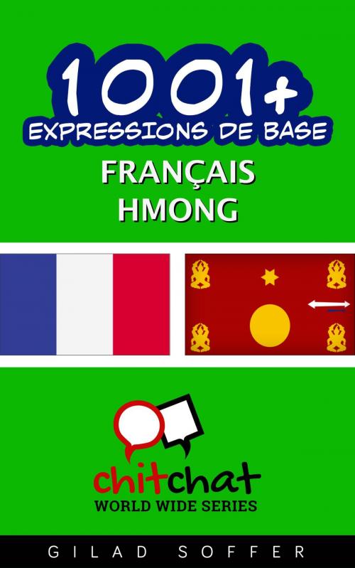 Cover of the book 1001+ Expressions de Base Français - Hmong by Gilad Soffer, Gilad Soffer
