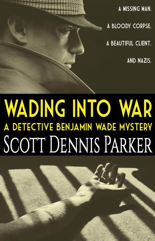 Cover of the book Wading Into War by Scott Dennis Parker, Quadrant Fiction Studio