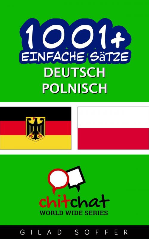 Cover of the book 1001+ Einfache Sätze Deutsch - Polnisch by Gilad Soffer, Gilad Soffer