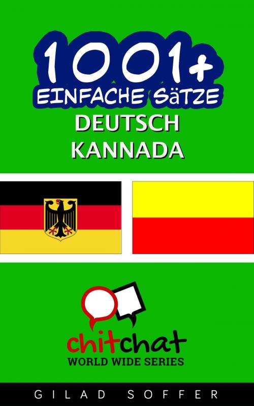 Cover of the book 1001+ Einfache Sätze Deutsch - Kannada by Gilad Soffer, Gilad Soffer