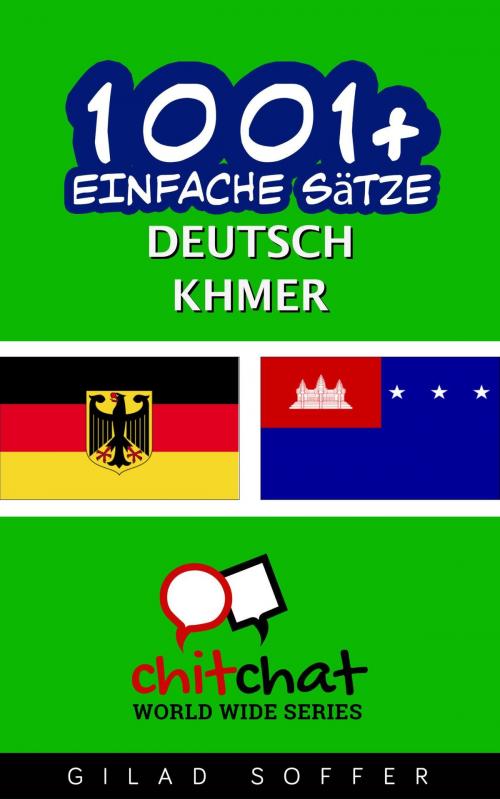Cover of the book 1001+ Einfache Sätze Deutsch - Khmer by Gilad Soffer, Gilad Soffer