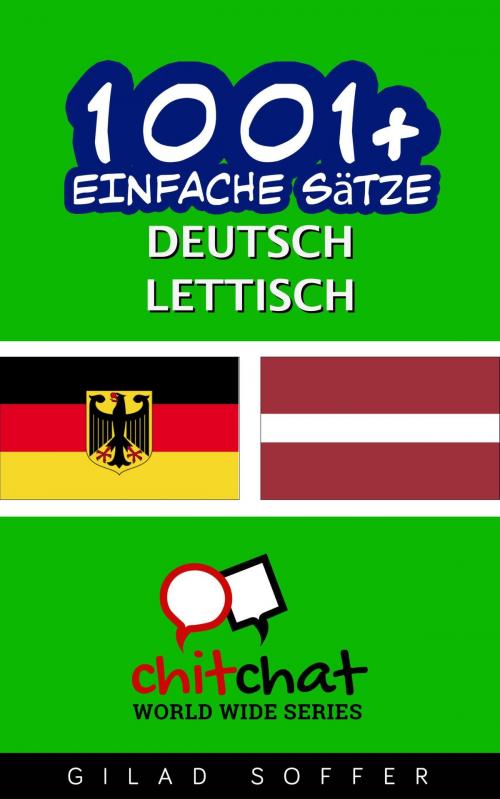 Cover of the book 1001+ Einfache Sätze Deutsch - Lettisch by Gilad Soffer, Gilad Soffer
