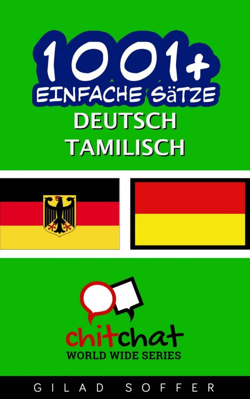 Cover of the book 1001+ Einfache Sätze Deutsch - Tamilisch by Gilad Soffer, Gilad Soffer