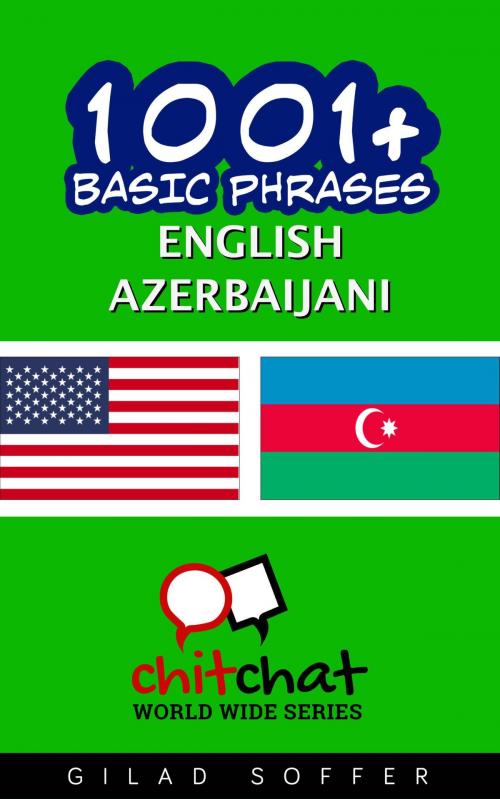 Cover of the book 1001+ Basic Phrases English - Azerbaijani by Gilad Soffer, Gilad Soffer