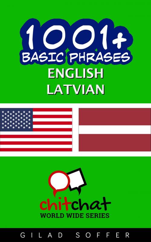 Cover of the book 1001+ Basic Phrases English - Latvian by Gilad Soffer, Gilad Soffer