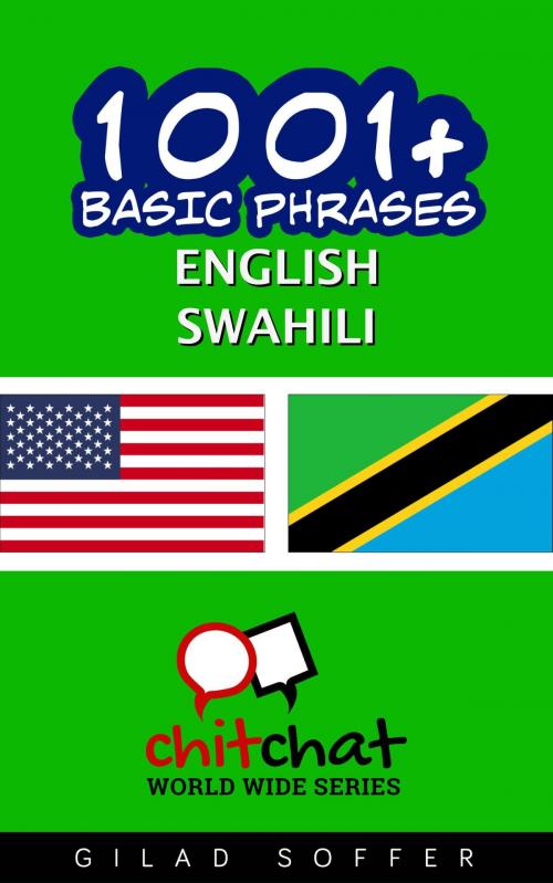 Cover of the book 1001+ Basic Phrases English - Swahili by Gilad Soffer, Gilad Soffer